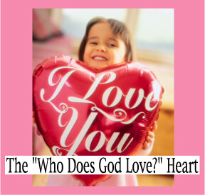 Who Does God Love?: A Preschool Bible Lesson for Valentines Day