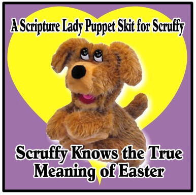 Darcie Maze’s Puppet Scruffy – Scruffy Knows the True Meaning of Easter