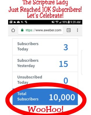 The Scripture Lady Just Reached 10K Subscribers! – Let’s Celebrate!