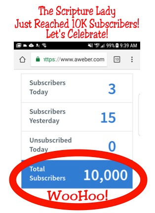 The Scripture Lady Just Reached 10K Subscribers! – Let’s Celebrate!