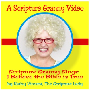 Scripture Granny Sings I Believe the Bible is True