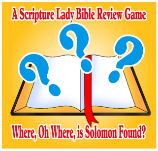 Where, Oh Where, is Solomon Found: A Game that Teaches the Books of the Bible