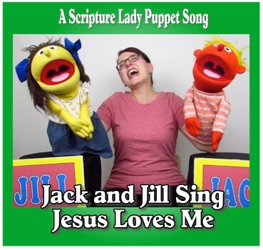 Jack and Jill Sing Jesus Loves Me: A Puppet Bible Song by The Scripture Lady