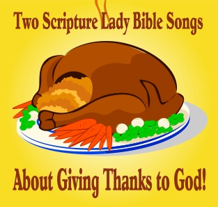 Two Bible Songs for Thanksgiving that are Great for Children’s Church