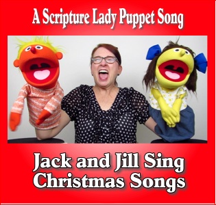 Jack and Jill Puppets Sing Christmas Songs with The Scripture Lady