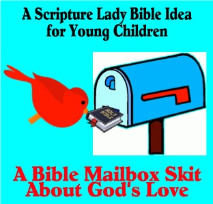 Bible Mailbox Skit About God’s Love by The Scripture Lady