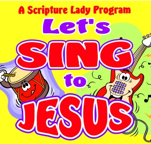 Let’s Sing to Jesus – The Scripture Lady’s Newest Elementary Chapel