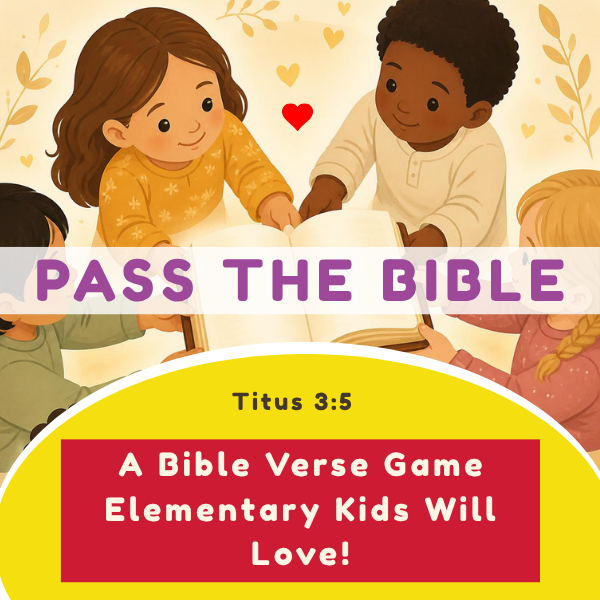 Pass the Bible – A Fun Bible Memory Verse Game for Kids | The Scripture Lady